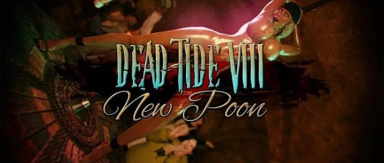 Dead Tide VIII: New Poon