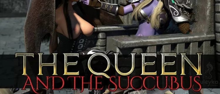The Queen and Succubus