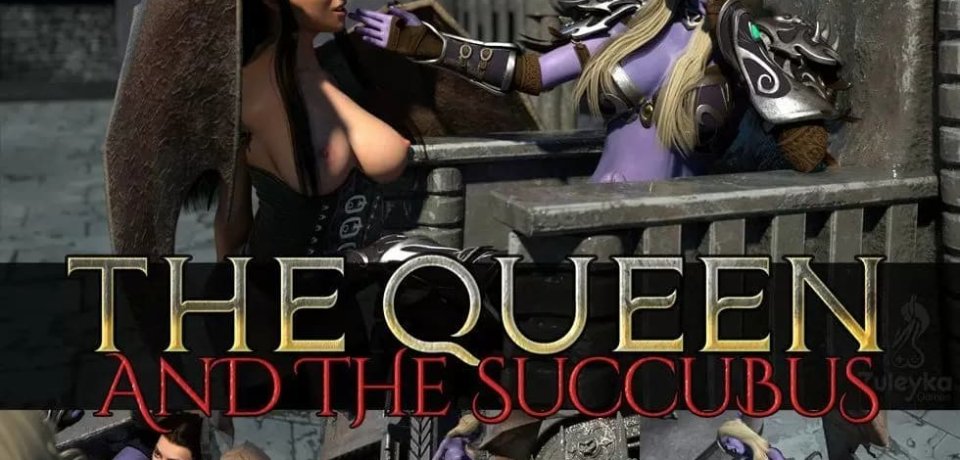 The Queen and Succubus