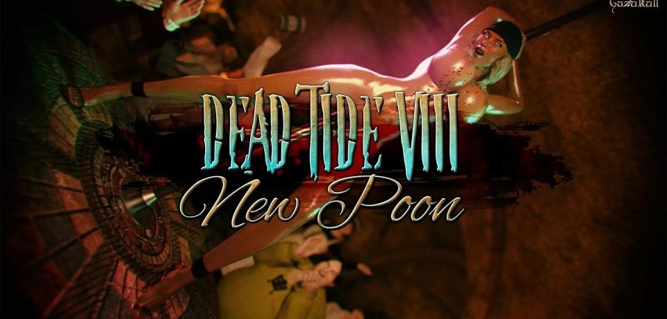 Dead Tide VIII: New Poon