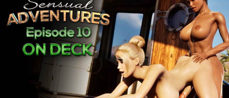 Sensual Adventures: Episode 10 On Deck